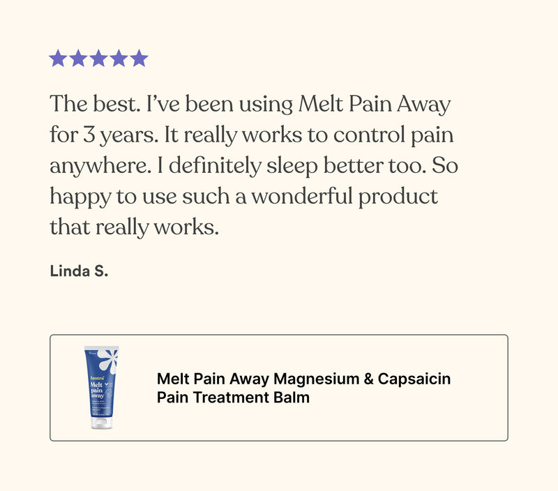Customer review praising the Melt Pain Away Magnesium & Capsaicin Pain Treatment Balm for effective pain relief and better sleep.
