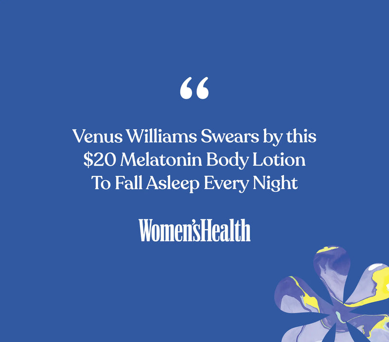 Quote from Women's Health claims Venus Williams swears by this $20 melatonin lotion to improve sleep quality every night.